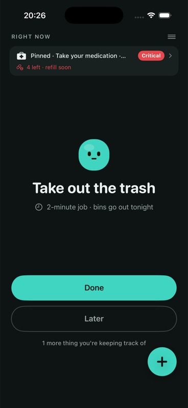 ReSurface Now screen: one thing at a time — 'Take out the trash' with Done and Later buttons, and a pinned critical medication reminder at the top.
